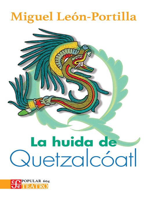 Title details for La huida de Quetzalcóatl by Miguel León Portilla - Available